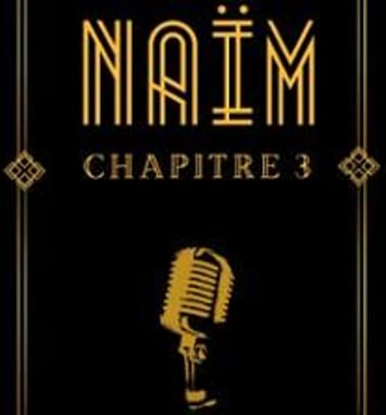 Naïm, Chapitre 3, Tournée
