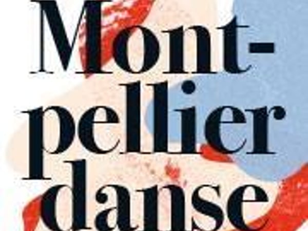 Festival Montpellier Danse