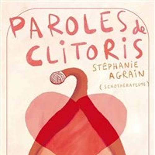 Stéphanie Agrain dans Paroles de Clitoris 1