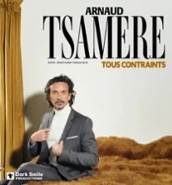 Arnaud Tsamère : Tous Contraints