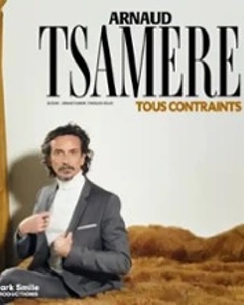 Arnaud Tsamère : Tous Contraints