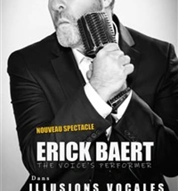 Erick Baert The Voice's Performer dans Illusions Vocales