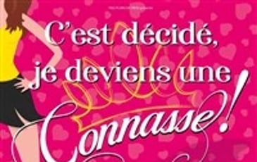 C'est décidé je deviens une connasse !