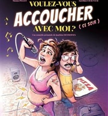 Voulez-vous accoucher avec moi ce soir ?