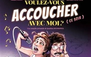 Voulez-vous accoucher avec moi ce soir ?