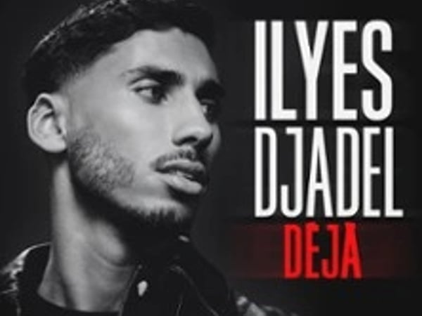 Ilyes Djadel Déjà