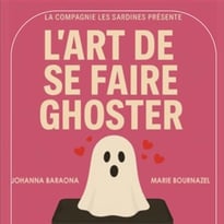 L'Art de Se Faire Ghoster