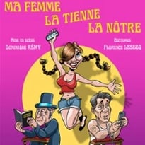 Ma femme, la tienne, la nôtre