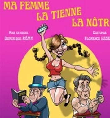 Ma femme, la tienne, la nôtre
