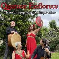 Quatuor Enflorece — Chants d'Espagne et d'Amérique latine