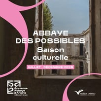 La saison culturelle Abbaye des possibles