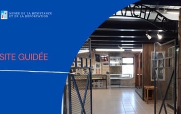 Visite guidée de l'exposition permanente du musée de la Résistance et de la Déportation
