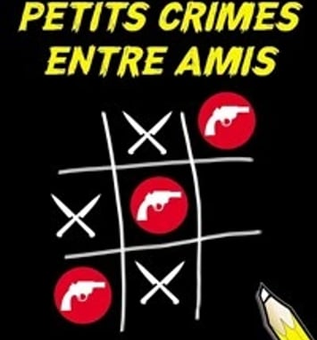 Petits crimes entre amis