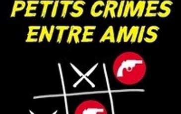 Petits crimes entre amis
