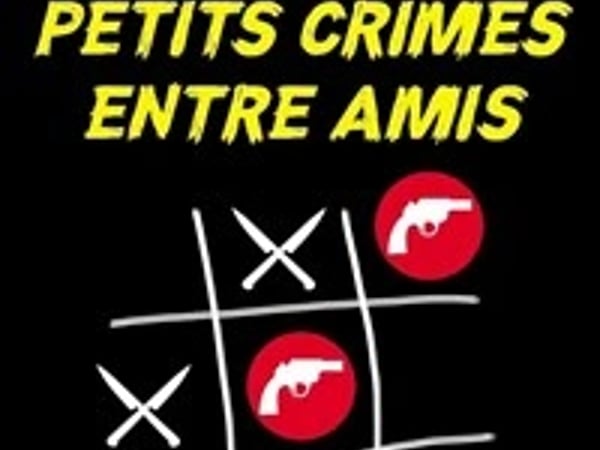 Petits crimes entre amis