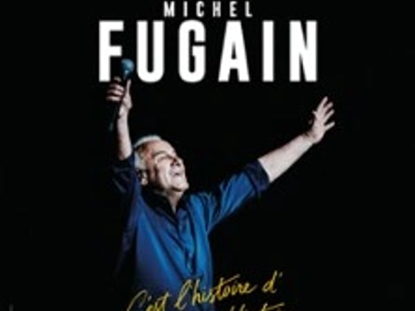 Michel Fugain, C'est l'Histoire d'une Belle Histoire