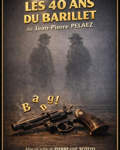 Les 40 Ans du Barillet