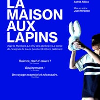 "La Maison aux lapins" Seule en scène – Épopée intime