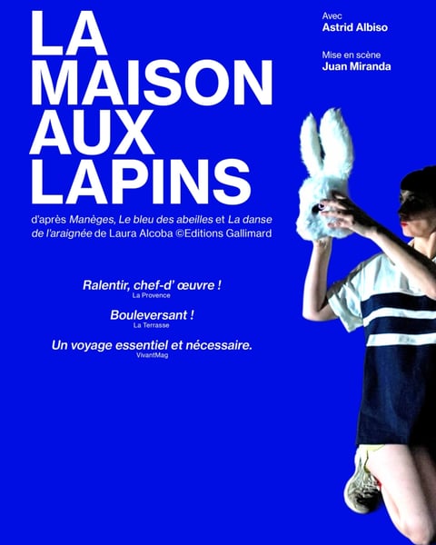"La Maison aux lapins" Seule en scène, Épopée intime
