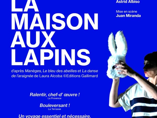 "La Maison aux lapins" Seule en scène, Épopée intime