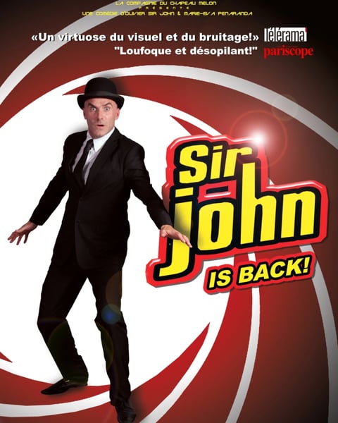 "SIR JOHN IS BACK !" Comédie d’aventure et d’action visuelle et sonore