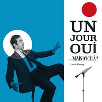 Un jour oui… mais d'ici là ? Seul en scène burlesque gestuel et comique
