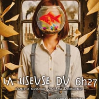 La Liseuse du 6h27 (D’après le succès mondial du roman de Jean-Paul Didierlaurent) – Seule en scène, un spectacle coloré, plein d’humour et de tendresse.