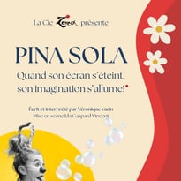Pina Sola – (Quand son écran s’éteint, son imagination s’allume !)