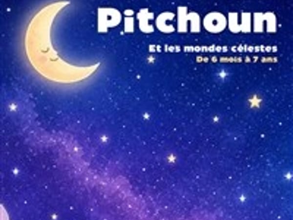Pitchoun et les mondes célestes