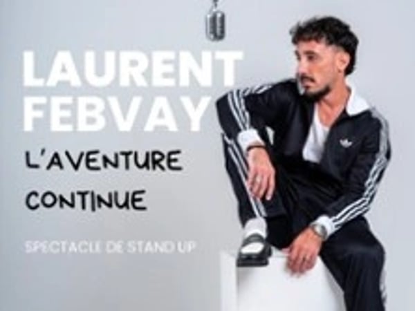 Laurent Febvay, L'Aventure Continue