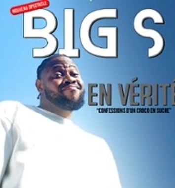 Big S, En vérité