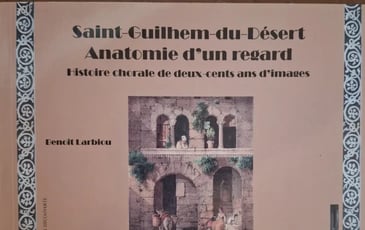 Présentation du livre : "Saint-Guilhem-le-Désert, anatomie d'un regard", histoire chorale de deux cents ans d'images