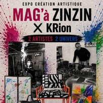Expo création artistique : Mag'a ZinZin et Krion