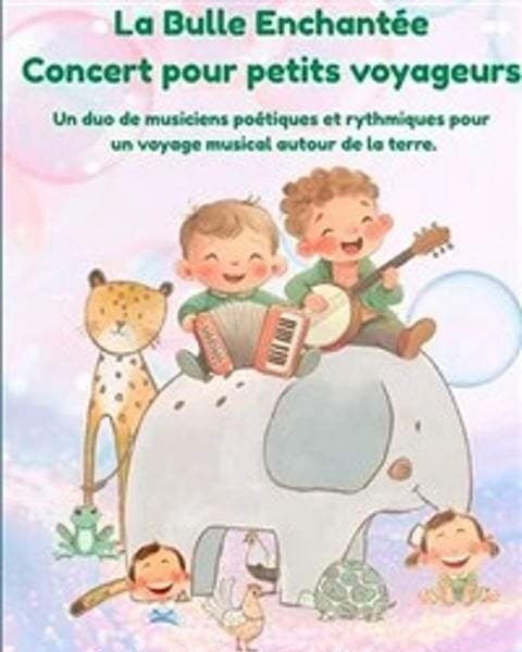 La Bulle Enchantée, Concert pour petits voyageurs