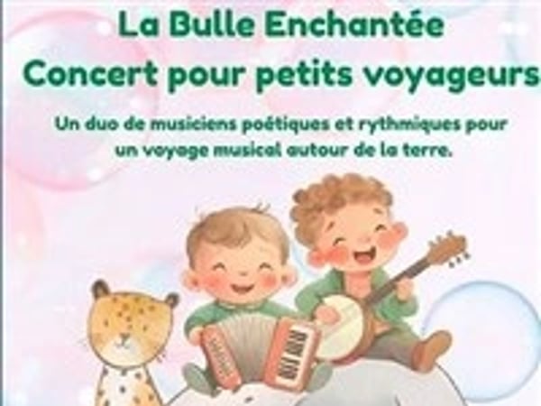 La Bulle Enchantée, Concert pour petits voyageurs