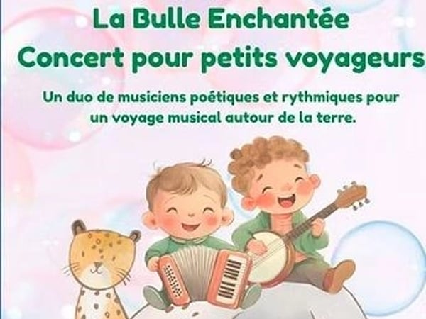 La Bulle Enchantée, Concert pour petits voyageurs