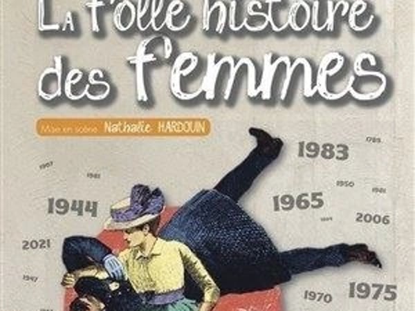 La folle histoire des femmes