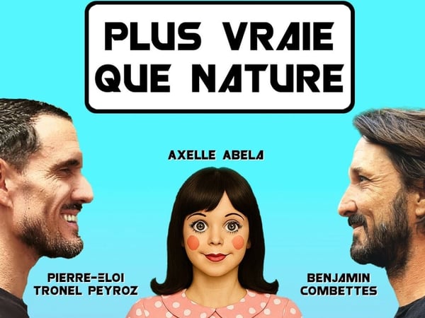 Plus vraie que nature