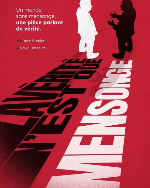 La vérité n'est que mensonge