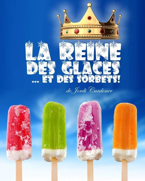 La reine des glaces et des sorbets