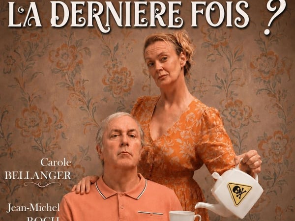 C'était quand la dernière fois ?