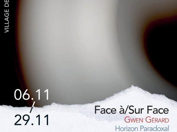 Face à/Sur Face, Gwen Gérard : Horizon Paradoxal