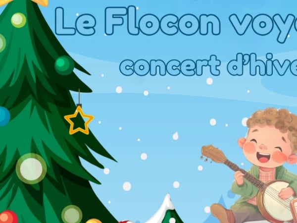 Le flocon voyageur, concert d'hiver !