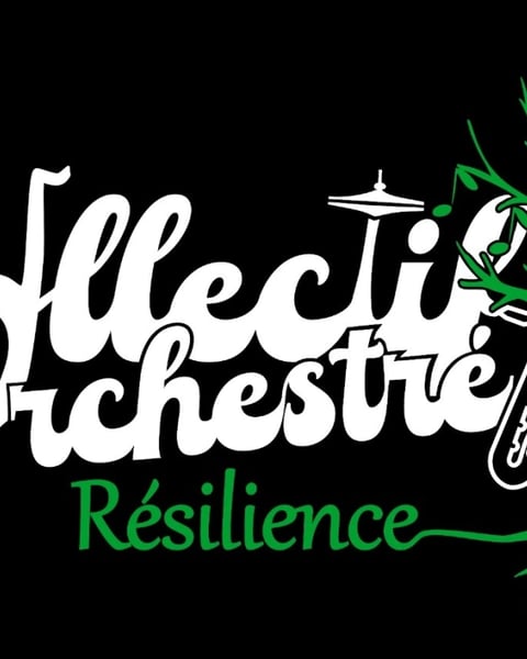 Résilience, Le Collectif Orchestré