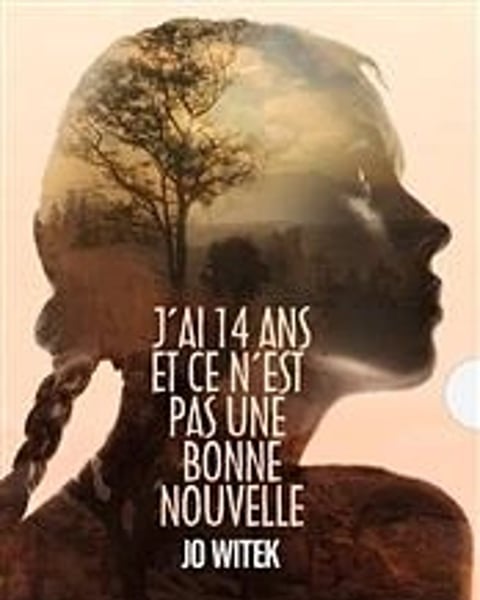 J'ai 14 ans et ce n'est pas une bonne nouvelle